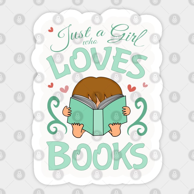 Just a Gilr who Loves Books, Aqua Sticker by Nutmegfairy